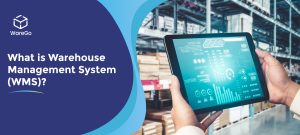 What is a Warehouse Management System? A Detailed Guide