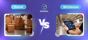 Wholesale vs Retail : What’s the Difference?