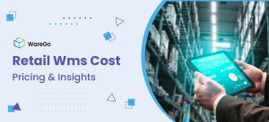 Retail WMS Cost  Pricing & Insights 