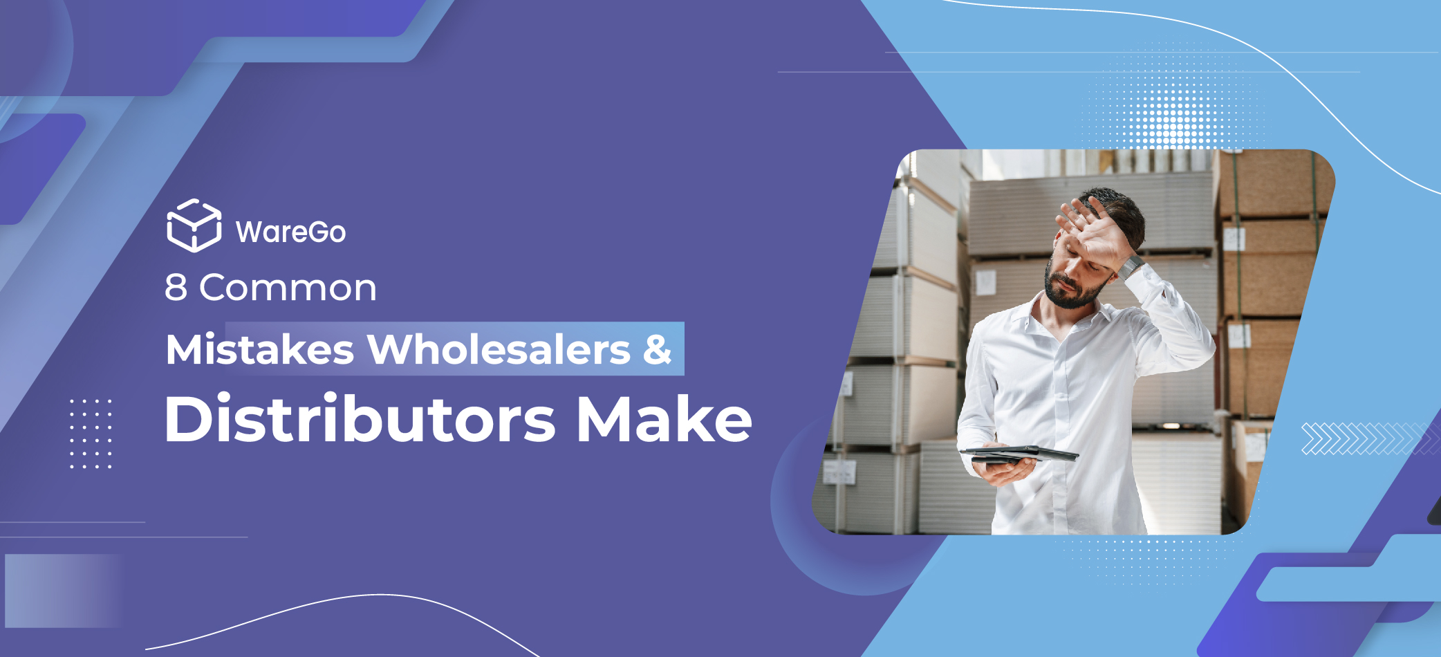 8 Common Mistakes Wholesalers & Distributors Make