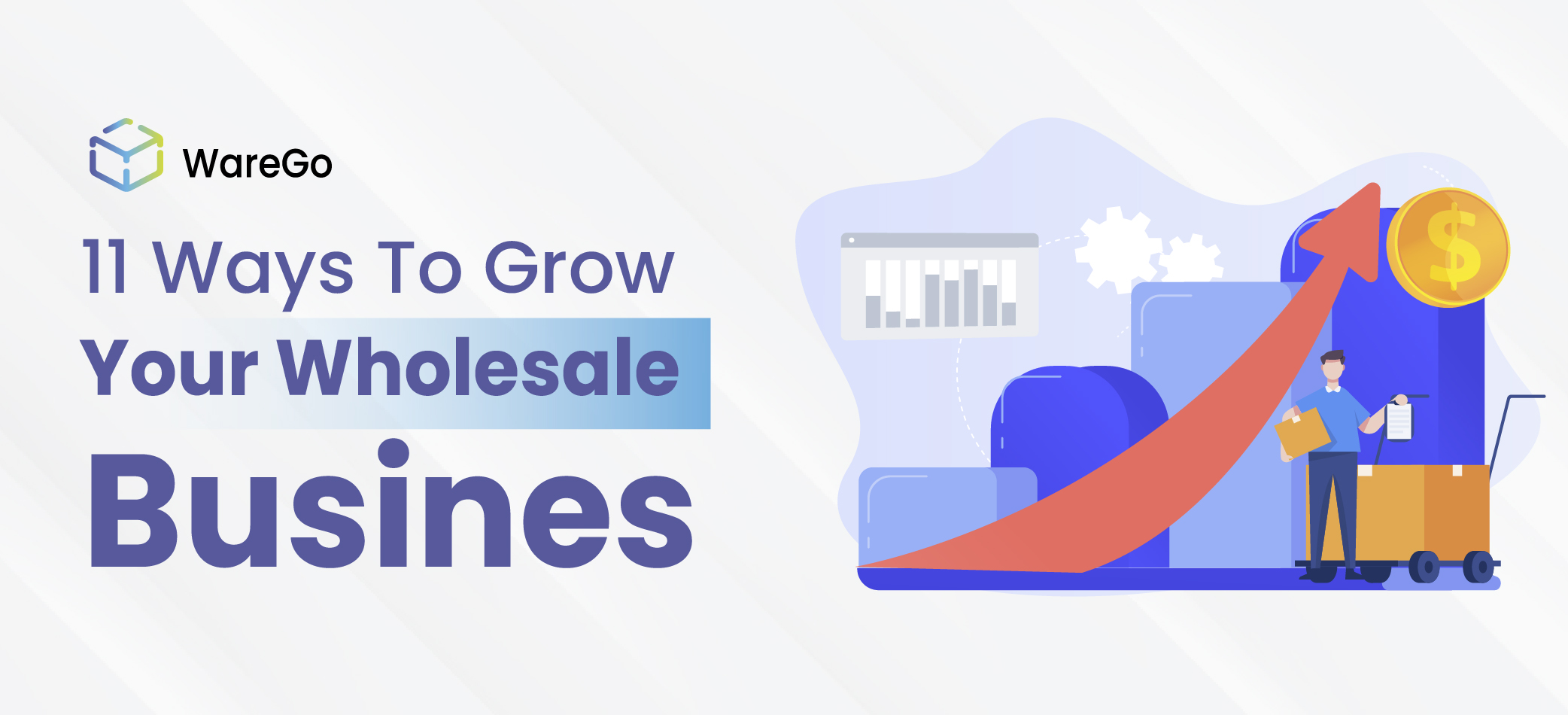 11 Ways To Grow Your Wholesale Business in 2025