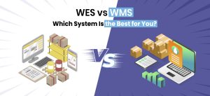 WES vs WMS: Which System is the Best for You?