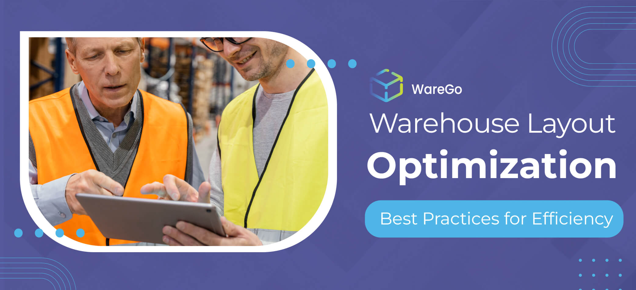 Warehouse Layout Optimization: Best Practices for Efficiency
