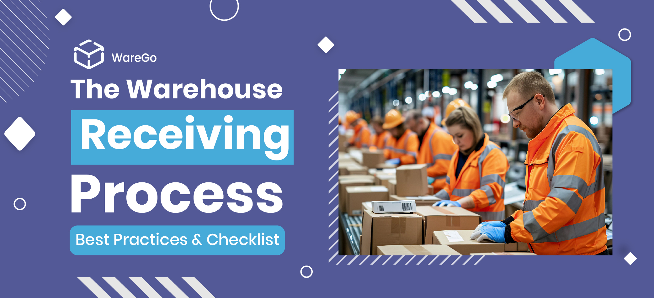 The Warehouse Receiving Process: Best Practices & Checklist