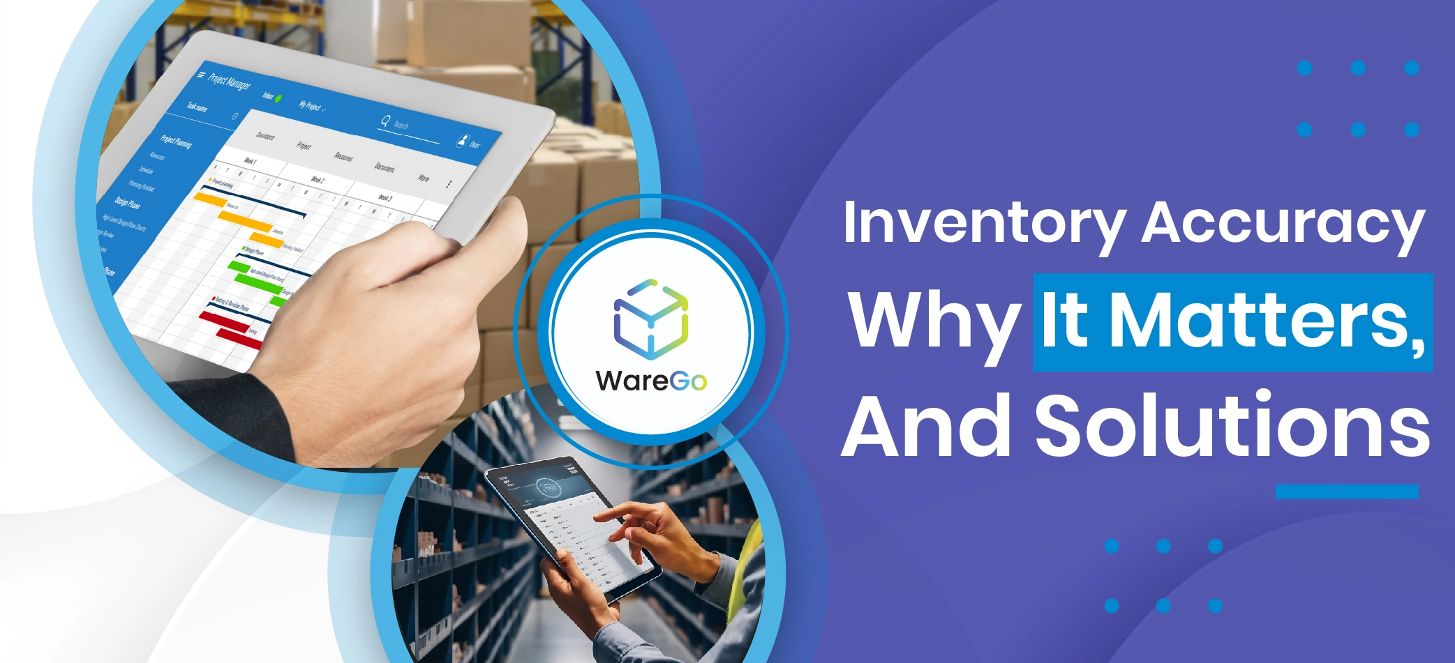 Inventory Accuracy – Why it Matters, Challenges and Solutions