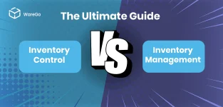 Inventory Control vs Inventory Management - The Ultimate Guide