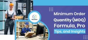 Minimum Order Quantity (MOQ) – Formula, Pro-Tips, and Insights