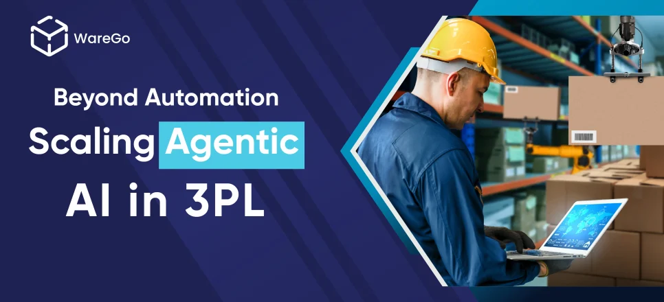 Beyond Automation: Scaling Agentic AI in 3PL