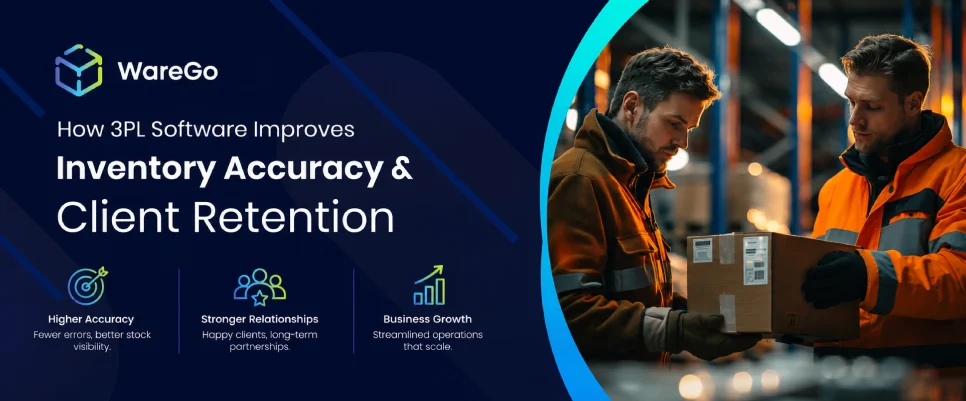 How 3PL Software Improves Inventory Accuracy and Client Retention