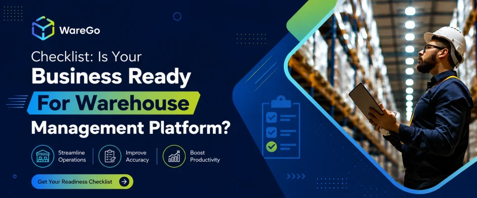 Checklist: Is Your Business Ready for Warehouse Management Platform?